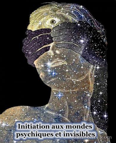 Initiation aux Mondes Psychiques et Invisibles 