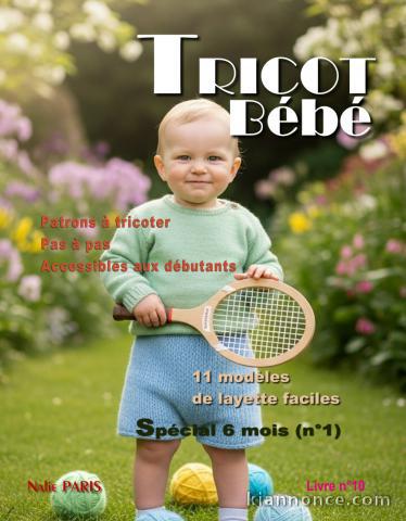 Livre n°10 tricot bébé modèles layette facile à tricoter - Patron