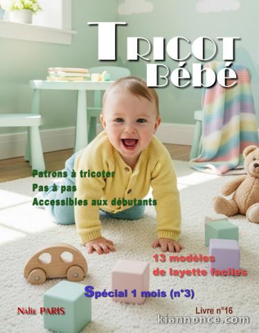 Livre n°16 tricot bébé modèles layette facile à tricoter - Patron