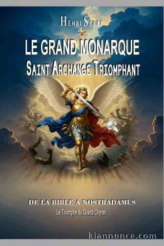 Le Grand Monarque - Saint-Archange Triomphant par Henri SPART