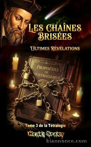 Les Chaînes brisées tome 3- Nostradamus – Henri SPART