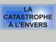 LA CATASTROPHE A L