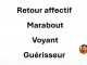 Retour Affectif Voyant Marabout guérisseur Issoire,Gannat,Jenzat